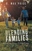 Blending Families: The Honeymoon Comes Later - 2nd Edition
