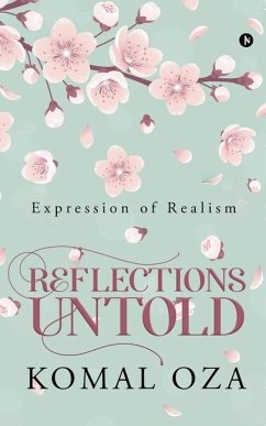 Reflections Untold: Expression of Realism - Komal Oza