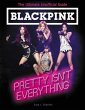BLACKPINK: Pretty Isn't Everything (The... - Bild 1