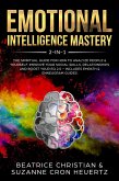 Emotional Intelligence Mastery 2-in-1: The Spiritual Guide for how to analyze people & yourself. Improve your social skills, relationships and boost your EQ 2.0 - Includes Empath & Enneagram Guides (eBook, ePUB)
