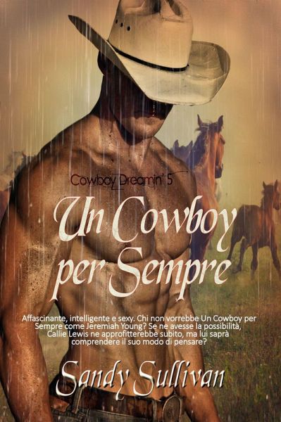 Un Cowboy per Sempre (Cowboy Dreamin', #5) (eBook, ePUB)