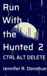 Run With the Hunted 2: Ctrl Alt Delete... - Bild 1