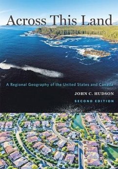 Across This Land: A Regional Geography of the United States and Canada - Hudson, John C. (Northwestern University)
