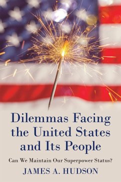 Dilemmas Facing the United States and Its People - Hudson, James A.
