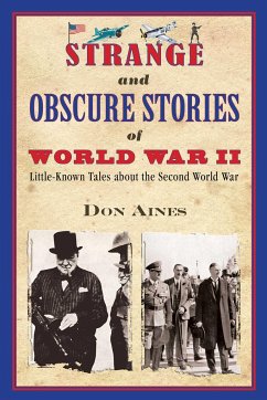 Strange and Obscure Stories of World War II - Aines, Don