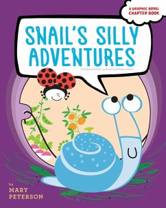 Snail's Silly Adventures - Peterson, Mary