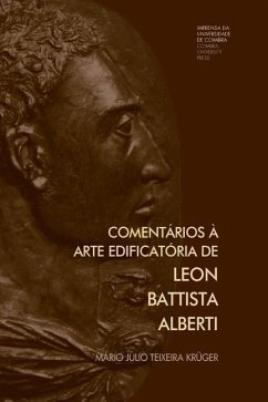 Comentários à arte edificatória de Leon Battista Alberti - Krüger, Mário Júlio Teixeira