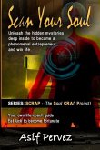 Scan Your Soul: Unleash the hidden mysteries deep inside to become a phenomenal entrepreneur and win life