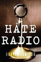 Hate Radio - Jameson, Harper H.