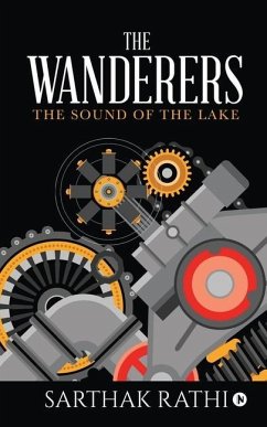 The Wanderers: The Sound of The Lake - Sarthak Rathi