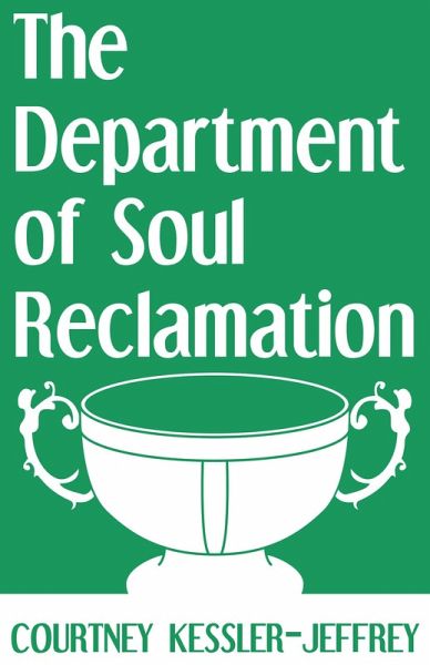 The Department of Soul Reclamation (eBook, ePUB) The Department of Soul Reclamation (eBook, ePUB)