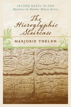 The Hieroglyphic Staircase (Mystery in Exotic Places, #2) (eBook, ePUB) - Thelen, Marjorie