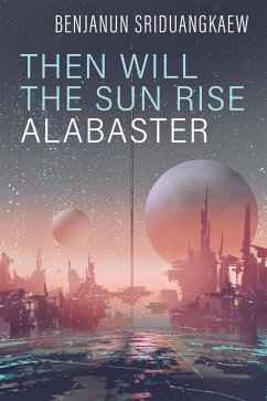 Cover Then Will the Sun Shine Alabaster (eBook, ePUB)