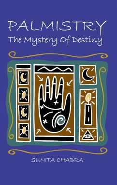 PALMISTRY - The Mystery of Destiny - Chabra, Sunita