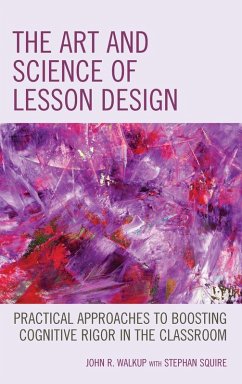 The Art and Science of Lesson Design - Walkup, John R.