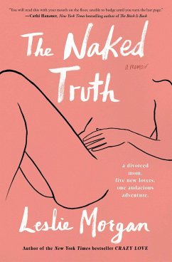 The Naked Truth: A Memoir - Morgan, Leslie