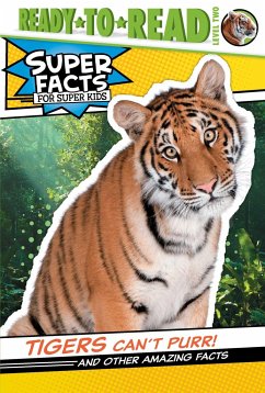 Tigers Can't Purr!: And Other Amazing Facts (Ready-To-Read Level 2) - Feldman, Thea