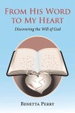 From His Word to My Heart: Discovering the Will of God Volume 1