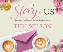 The Story of Us: Based on the Hallmark Channel Original Movie - Wilson, Teri