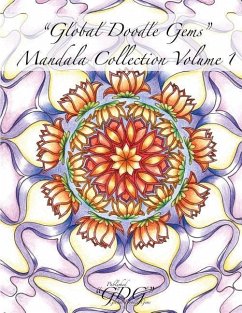 Global Doodle Gems Mandala Collection Volume 1: 60 Mandalas from traditional to untraditional - Ling, Gemeta; Domdomx; Ans, Johanna