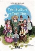 Yün Sultan ve Yedi Ibis