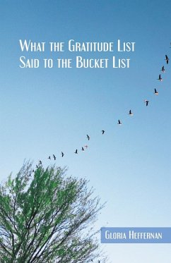What the Gratitude List Said to the Bucket List - Heffernan, Gloria