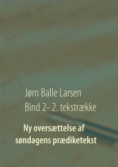 Ny oversættelse af søndagens prædiketekst - Larsen, Jørn Balle