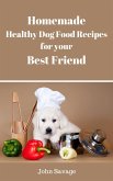 Homemade Healthy Dog Food Recipes (eBook, ePUB)