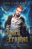 Faery Prophet (The Faery Chronicles, #2) (eBook, ePUB)