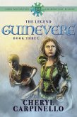 Guinevere: The Legend (Guinevere Trilogy, #3) (eBook, ePUB)