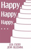 Happy, Happy, Happy... (eBook, ePUB) Happy, Happy, Happy... (eBook, ePUB)