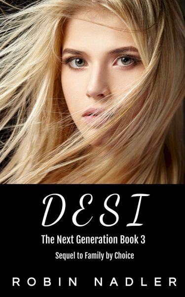 Desi (The Next Generation, #3) (eBook, ePUB) Desi (The Next Generation, #3) (eBook, ePUB)
