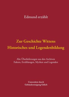 Zur Geschichte Wittens - Historisches und Legendenbildung (eBook, ePUB) - Oldenburg, Edmund