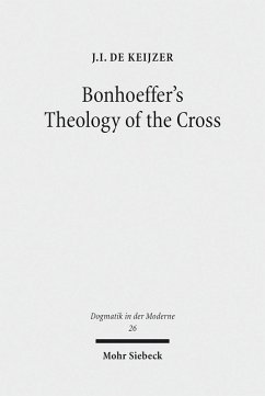 Bonhoeffer's Theology of the Cross (eBook, PDF) - de Keijzer, J. I.