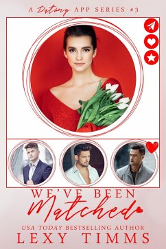 We've Been Matched (A Dating App Series, #3) (eBook, ePUB) - Timms, Lexy