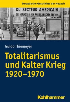 Totalitarismus und Kalter Krieg (1920-1970) (eBook, ePUB) - Thiemeyer, Guido