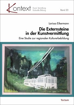 Die Externsteine in der Kunstvermittlung (eBook, PDF) - Eikermann, Larissa