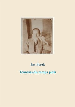 Témoins du temps jadis (eBook, ePUB) - Berek, Jan