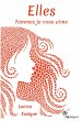 Elles. Femmes je vous aime (eBook, ePUB) - Bild 1