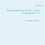 Træningsøvelser til løb i hallen, fodarbejde m.m. (eBook, ePUB)