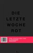 Die letzte Woche Rot (eBook, ePUB) - Bild 1