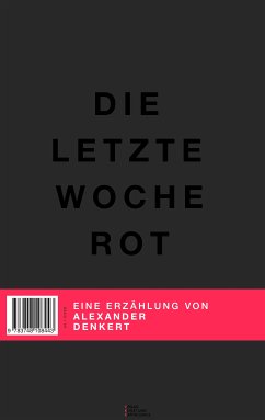 Die letzte Woche Rot (eBook, ePUB) - Denkert, Alexander