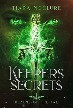 Keepers of Secrets (Realms of the Fae, #1) (eBook, ePUB) - McClure, Tiara