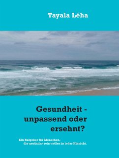 Gesundheit - unpassend oder ersehnt? (eBook, ePUB)