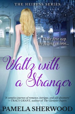 Waltz with a Stranger (The Heiress Series, #1) (eBook, ePUB) - Sherwood, Pamela