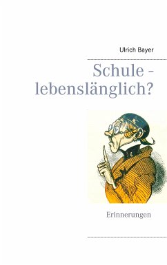 Schule - lebenslänglich? (eBook, ePUB) - Bayer, Ulrich