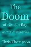 The Doom at Beacon Bay (A Gwyn Owens Novella, #1) (eBook, ePUB)