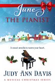 June ~ The Pianist (A Musical Christmas Series) (eBook, ePUB) June ~ The Pianist (A Musical Christmas Series) (eBook, ePUB)