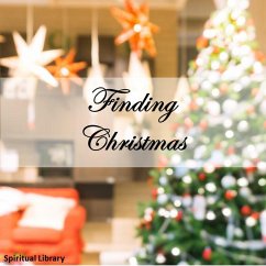 Finding Christmas (eBook, ePUB) - Library, Spiritual Finding Christmas (eBook, ePUB) - Library, Spiritual
