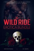 The Wild Ride Erotica Bundle (eBook, ePUB) The Wild Ride Erotica Bundle (eBook, ePUB)